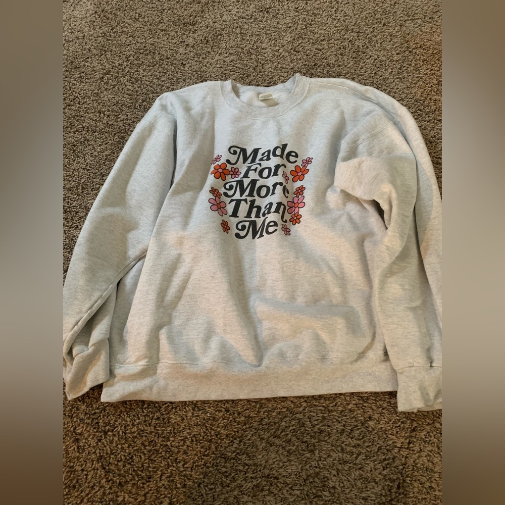 He Would Love First Sweatshirt